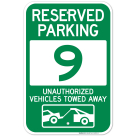 Reserved Parking Number 9, Green Unauthorized Vehicles Towed Away Sign