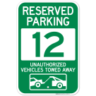 Reserved Parking Number 12, Green Unauthorized Vehicles Towed Away Sign