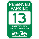 Reserved Parking Number 13, Green Unauthorized Vehicles Towed Away Sign