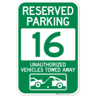 Reserved Parking Number 16, Green Unauthorized Vehicles Towed Away Sign