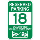 Reserved Parking Number 18, Green Unauthorized Vehicles Towed Away Sign