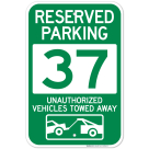 Reserved Parking Number 37, Green Unauthorized Vehicles Towed Away Sign