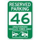 Reserved Parking Number 46, Green Unauthorized Vehicles Towed Away Sign