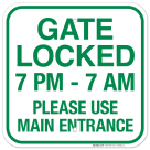 Gate Locked 7Pm7Am Please Use Main Entrance Sign