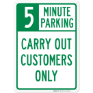 Carry Out Customers Only 5 Minute Sign