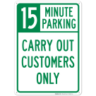 Carry Out Customers Only 15 Minute Sign