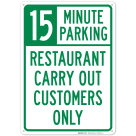 Restaurant Carry Out Customers Only 15 Minute Sign