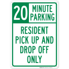 Resident Pickup And Dropoff Only 20 Minute Parking Sign