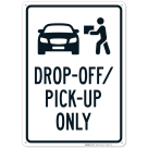 Pickup Or Drop Off Only With Graphic Sign