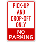 Pickup And Dropoff Only No Parking Sign