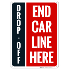Drop Off End Car Line Here Sign