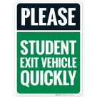 Please Student Exit Vehicle Quickly Sign