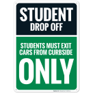 Student Drop Off Students Must Exit Cars from Curbside Only Sign