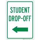 Student Drop Off Left Arrow Sign