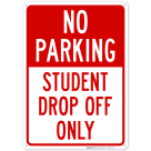 Student Drop Off Only Sign