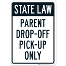 State Law Parent Dropoff Pickup Only Sign