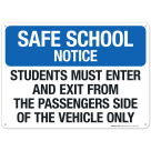 Students Must Enter And Exit From The Passenger Side Of the Vehicle Only Sign