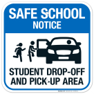 Safe School Notice Student Drop Off and Pick-Up Area With Kids Entering Sign