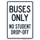 Buses Only No Student Dropoff Sign