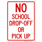 No School Drop Off Or Pick Up Sign, (SI-69360)