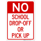 No School Drop Off Or Pick Up Sign