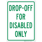 Dropoff For Disabled Only Sign