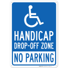 Handicap Drop Off Zone No Parking With Graphic Sign