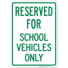 Reserved For School Vehicles Only Sign