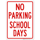 No Parking School Days Sign