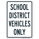 School District Vehicles Only Sign
