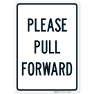 Please Pull Forward Sign