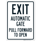 Exit Automatic Gate Pull Forward To Open Sign