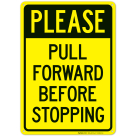 Please Pull Forward Before Stopping Sign