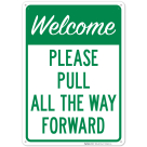 Please Pull All The Way Forward Sign