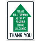 Please Pull Forward As Far As Possible Before Unloading With Up Arrow Sign