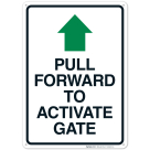 Pull Forward to Activate Gate With Arrow Sign