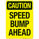 Caution Speed Bump Ahead Sign