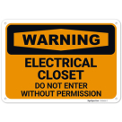 Warning Electrical Closet Do Not Enter Without Permission OSHA Sign