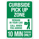 Remain In Your Car Call When You Arrive 10 Min Parking Only Sign