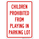 Children Prohibited Playing In Parking Lot Sign
