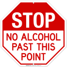 Stop No Alcohol Past This Point Sign