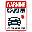 Warning If You Love Them Don't Leave Them With Graphic Sign
