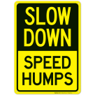 Slow Down Speed Humps Sign