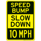 Speed Bump Slow Down 10 Mph Sign