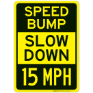 Speed Bump Slow Down 15 Mph Sign