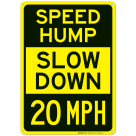 Speed Bump Slow Down 20 Mph Sign