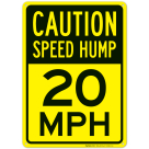 Speed Hump 20 Mph Sign