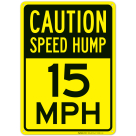 Speed Hump 15 Mph Sign