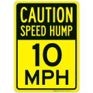 Speed Hump 10 Mph Sign
