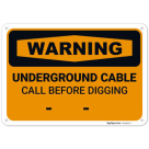 Underground Cable Call Before Digging OSHA Sign